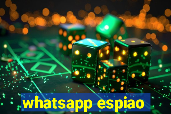 whatsapp espiao